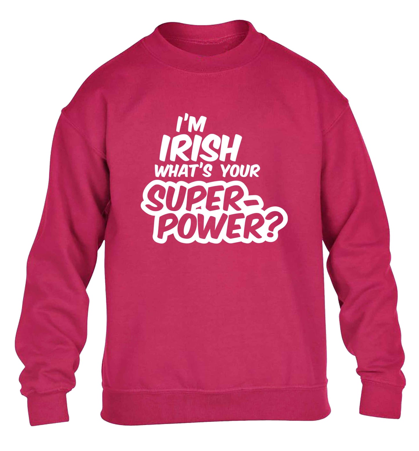 I'm Irish what's your superpower? children's pink sweater 12-13 Years