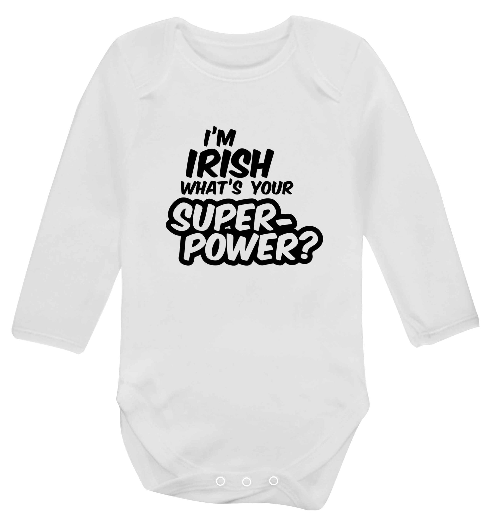 I'm Irish what's your superpower? baby vest long sleeved white 6-12 months