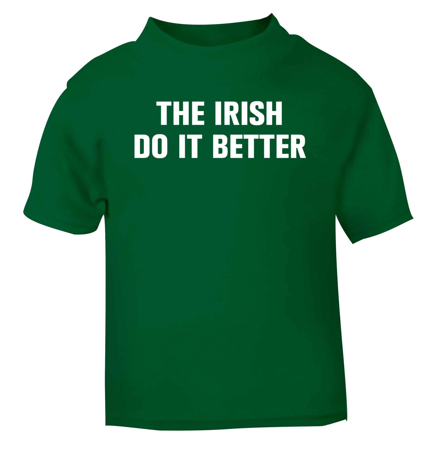 The Irish do it better green baby toddler Tshirt 2 Years