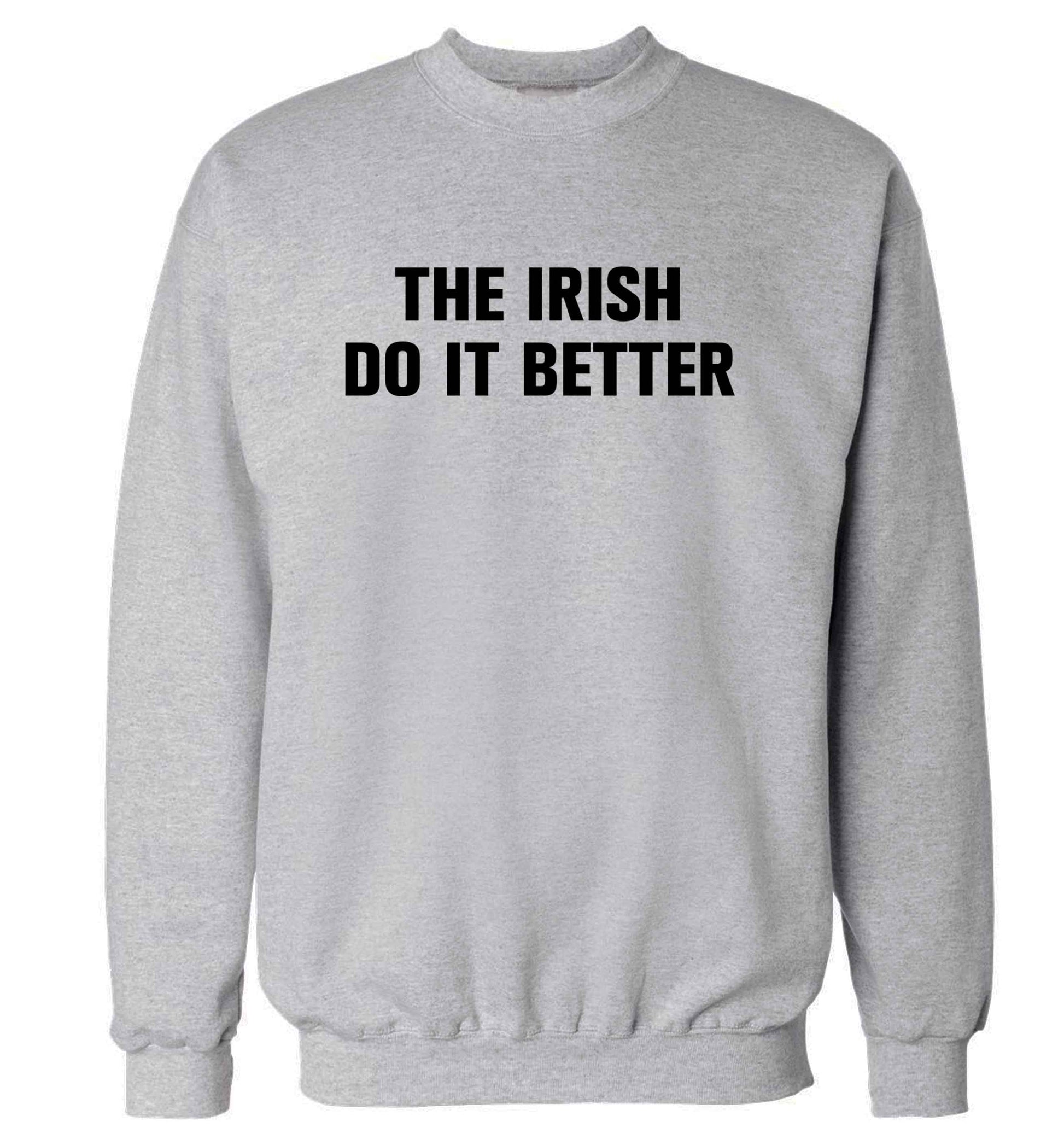 The Irish do it better adult's unisex grey sweater 2XL