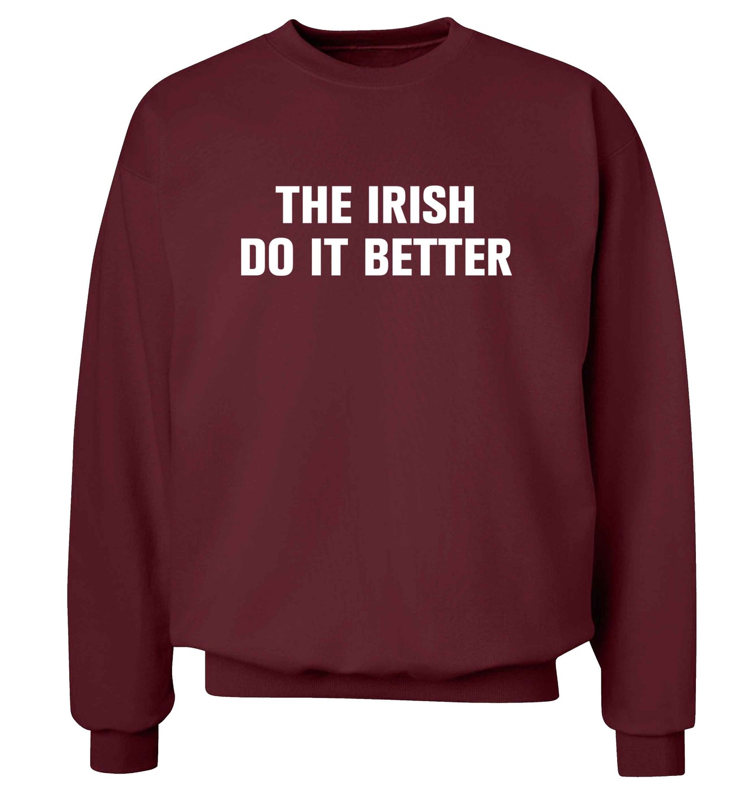 The Irish do it better adult's unisex maroon sweater 2XL