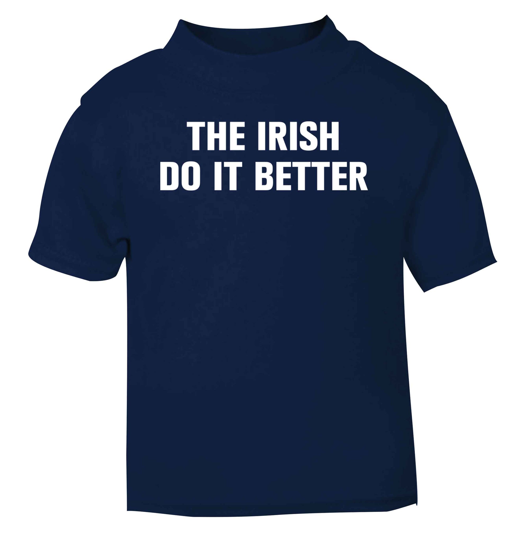 The Irish do it better navy baby toddler Tshirt 2 Years