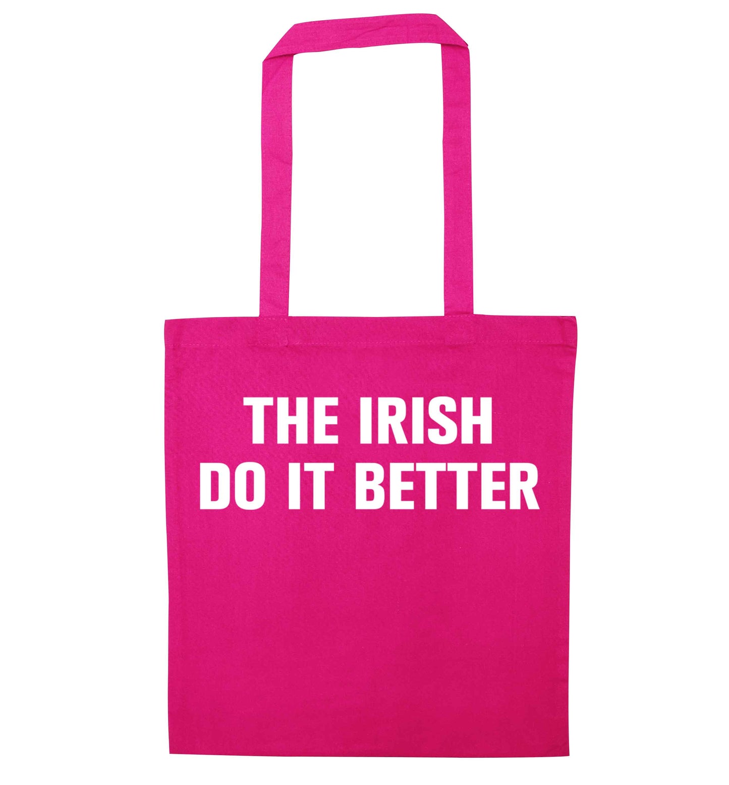 The Irish do it better pink tote bag