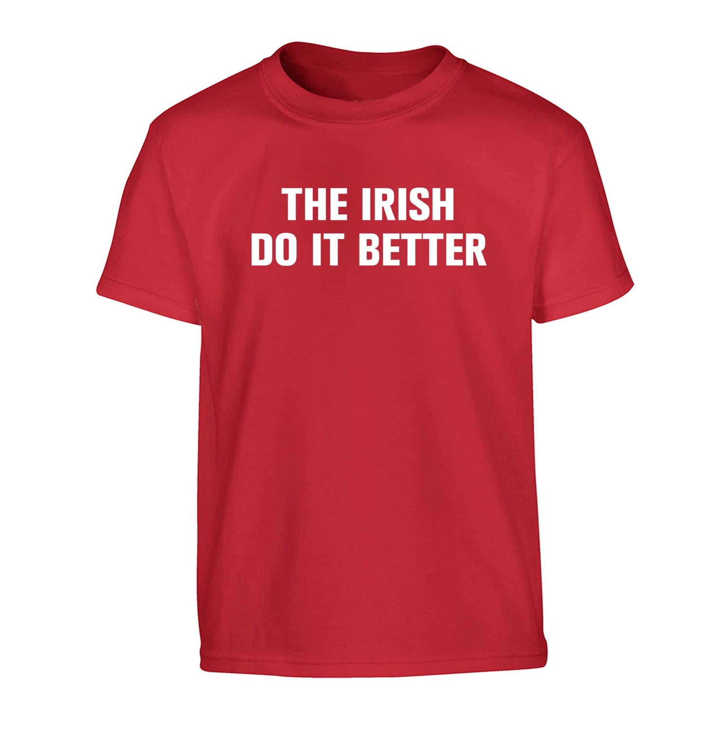 The Irish do it better Children's red Tshirt 12-13 Years