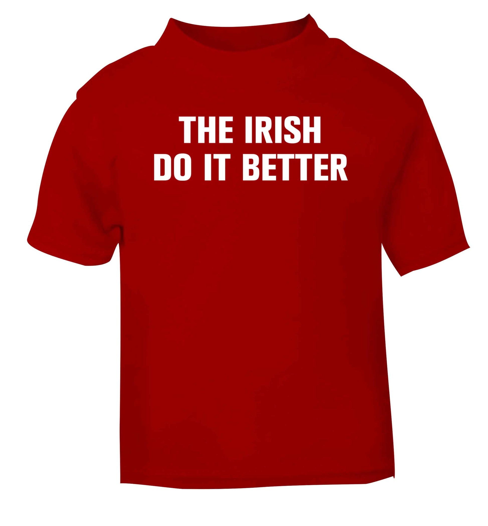 The Irish do it better red baby toddler Tshirt 2 Years