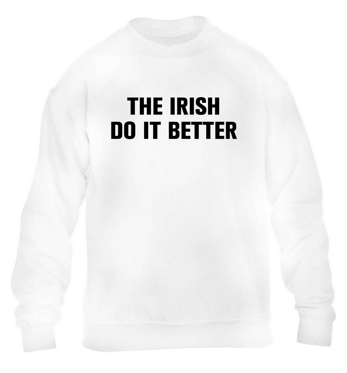 The Irish do it better children's white sweater 12-13 Years