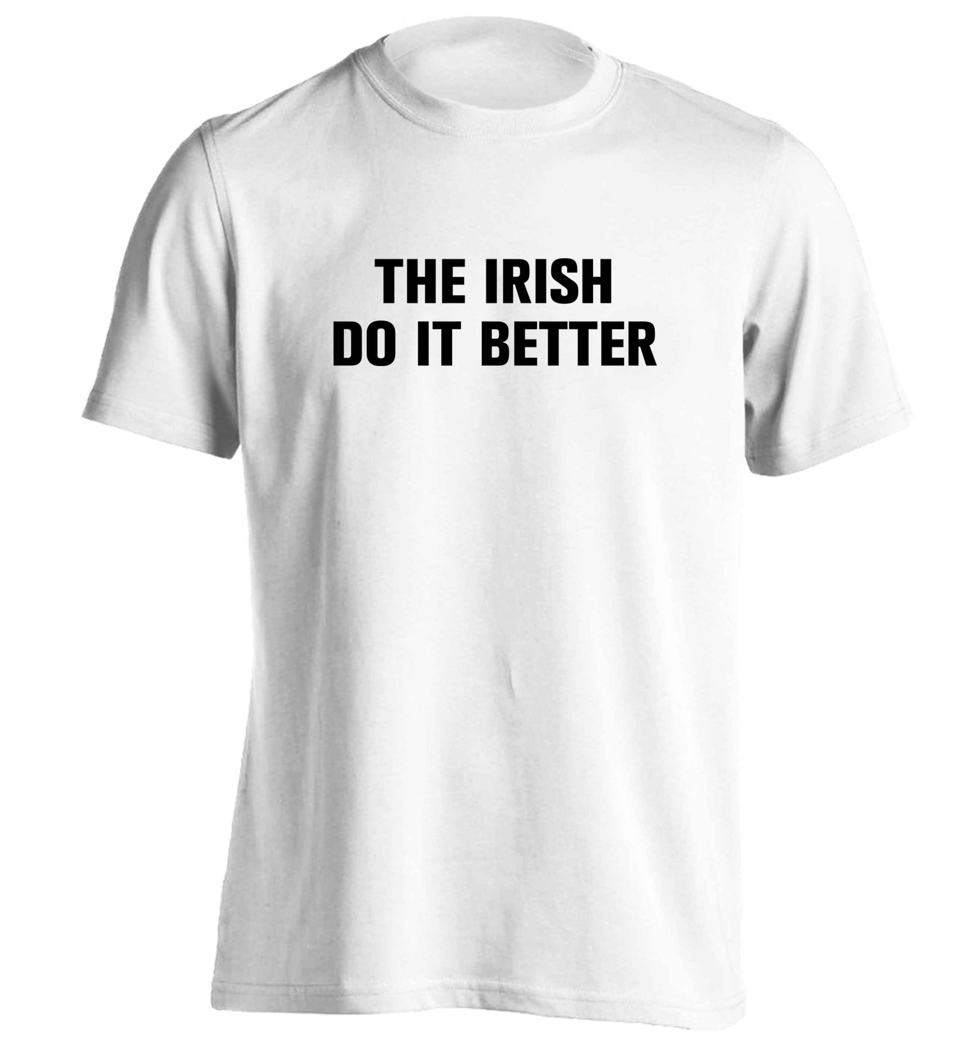 The Irish do it better adults unisex white Tshirt 2XL