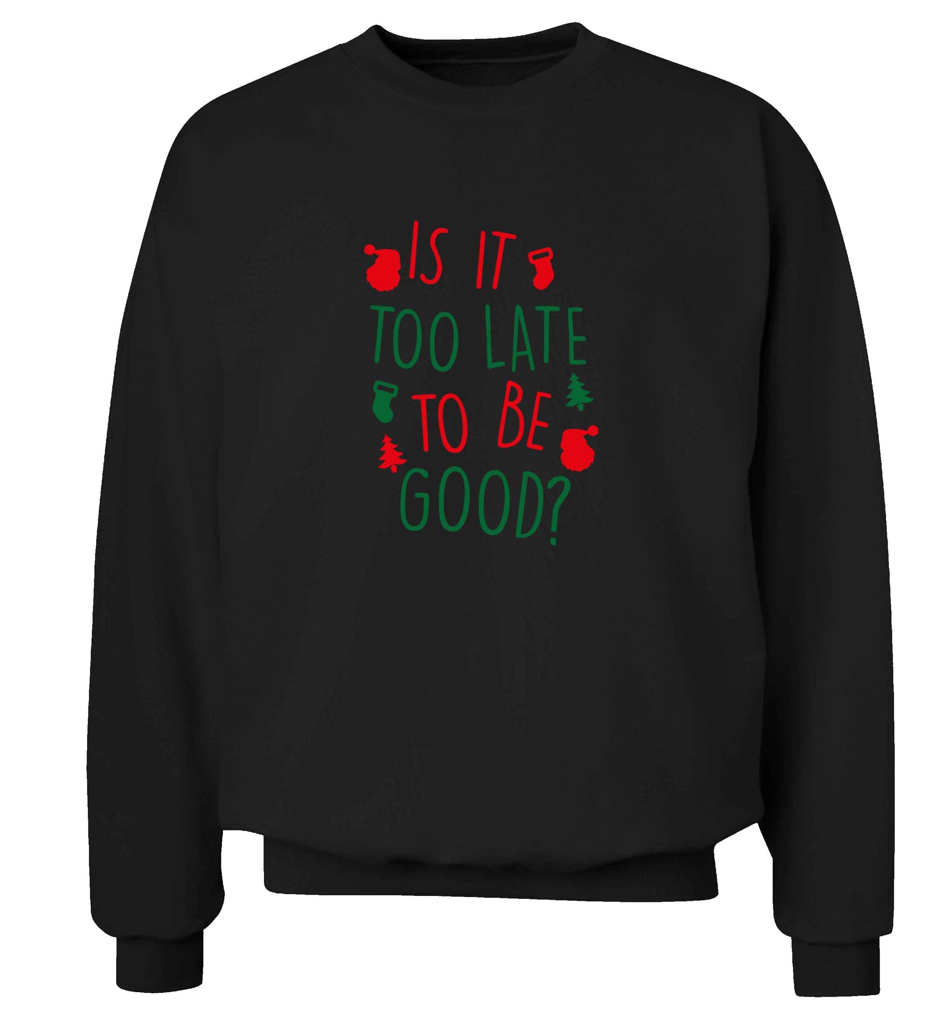 Too Late to be Good adult's unisex black sweater 2XL