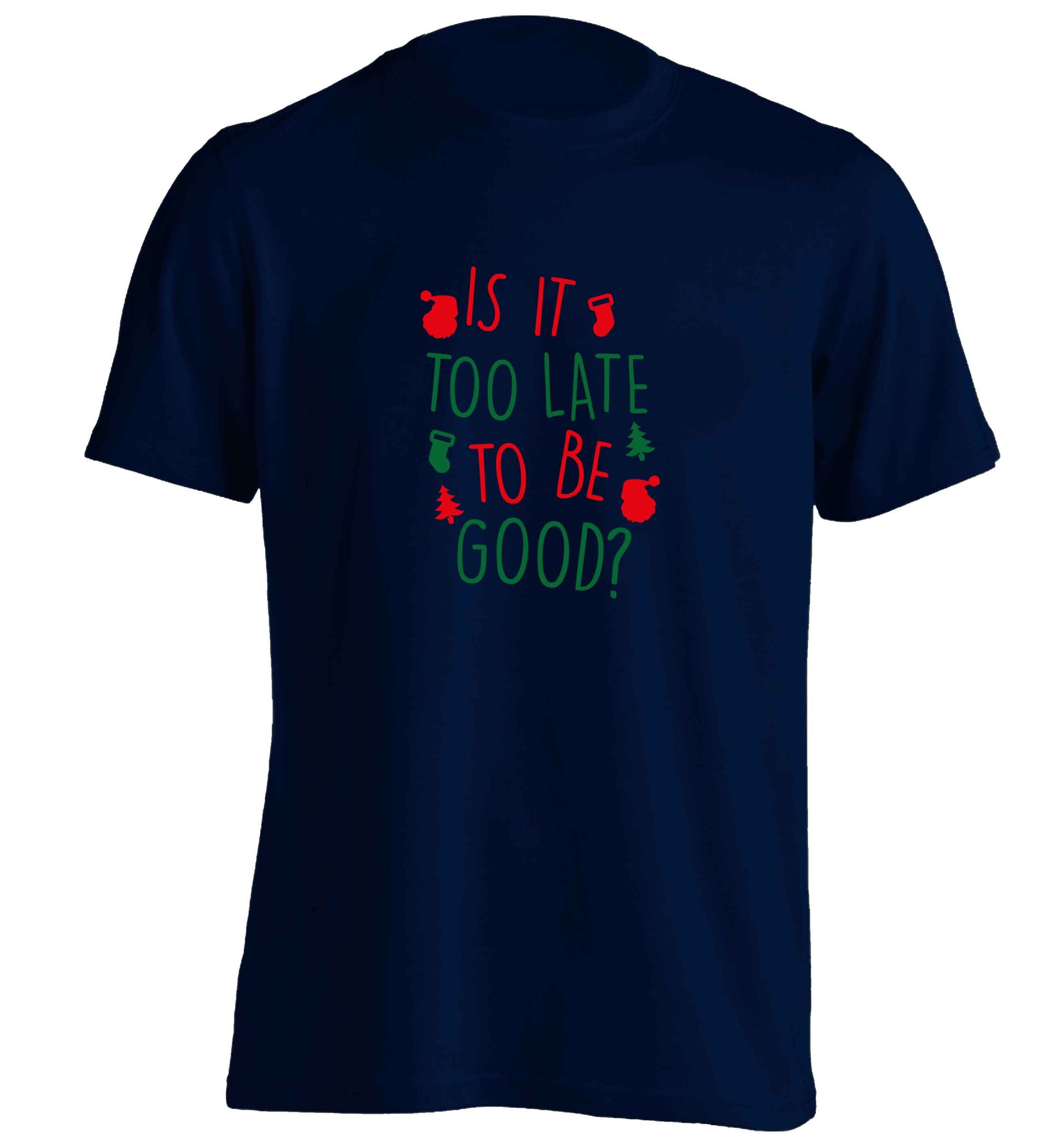 Too Late to be Good adults unisex navy Tshirt 2XL