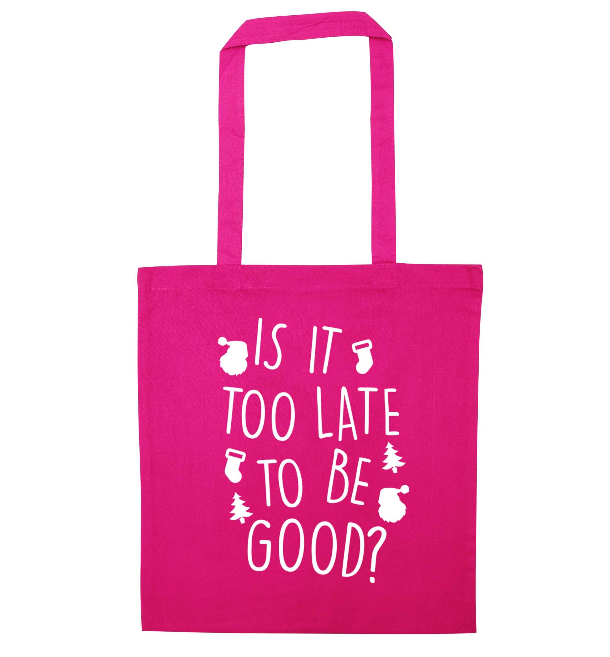 Too Late to be Good pink tote bag