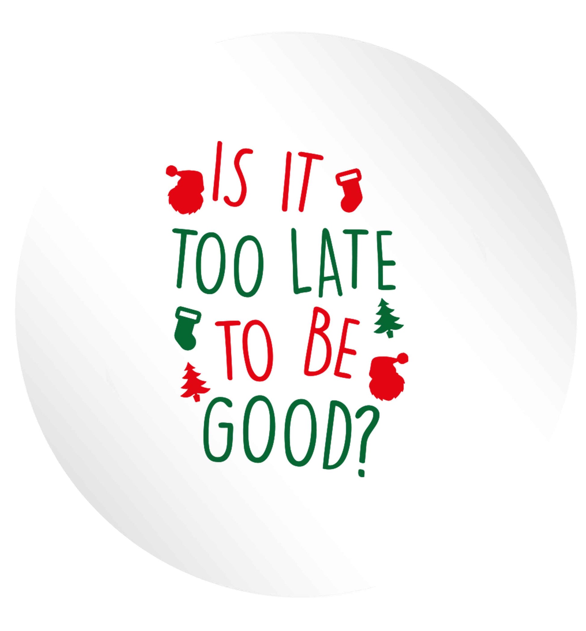 Too Late to be Good 24 @ 45mm matt circle stickers