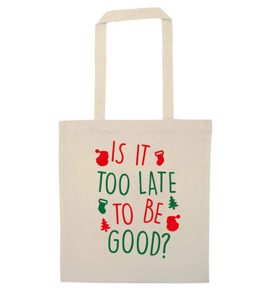 Too Late to be Good natural tote bag