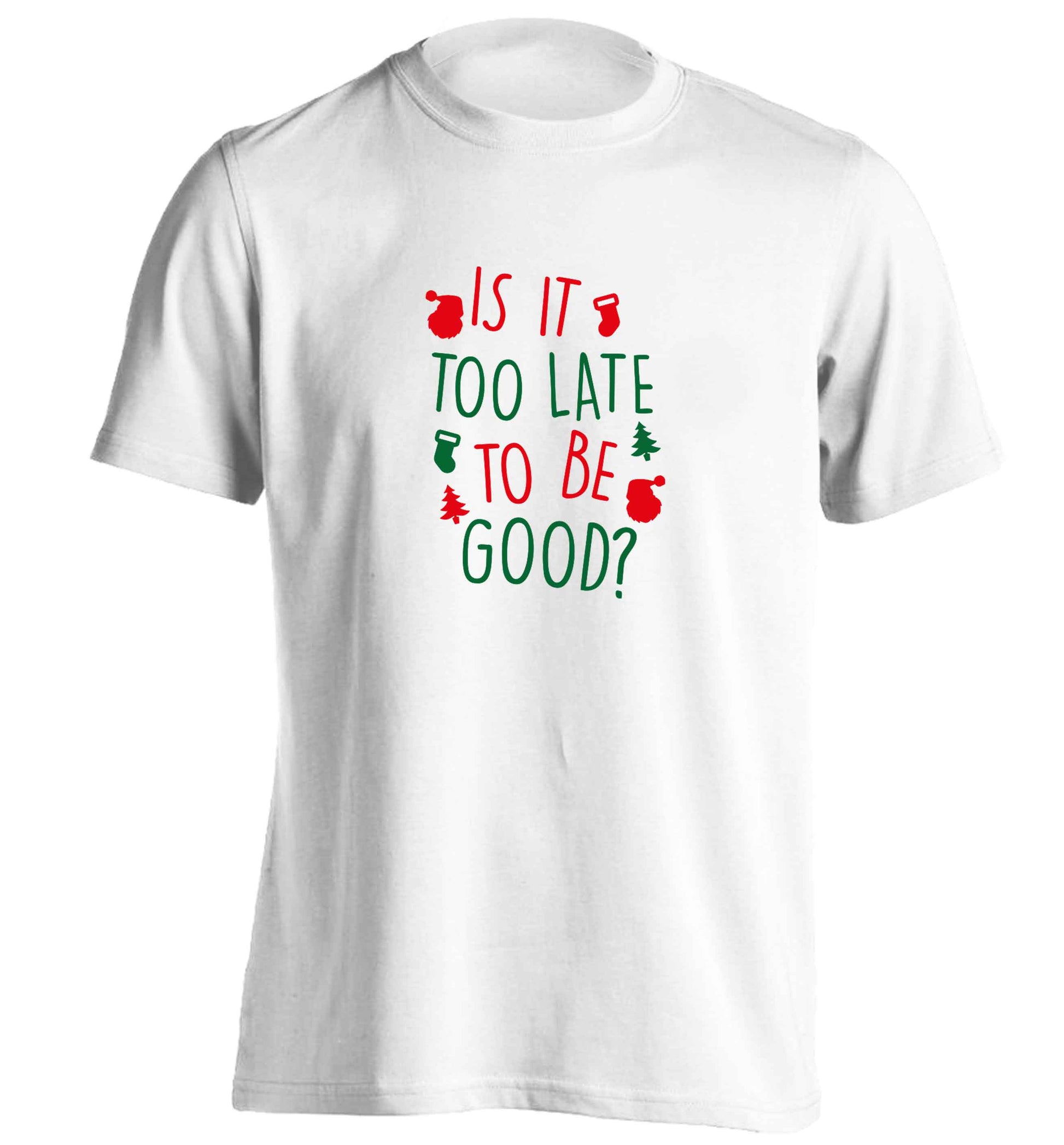 Too Late to be Good adults unisex white Tshirt 2XL