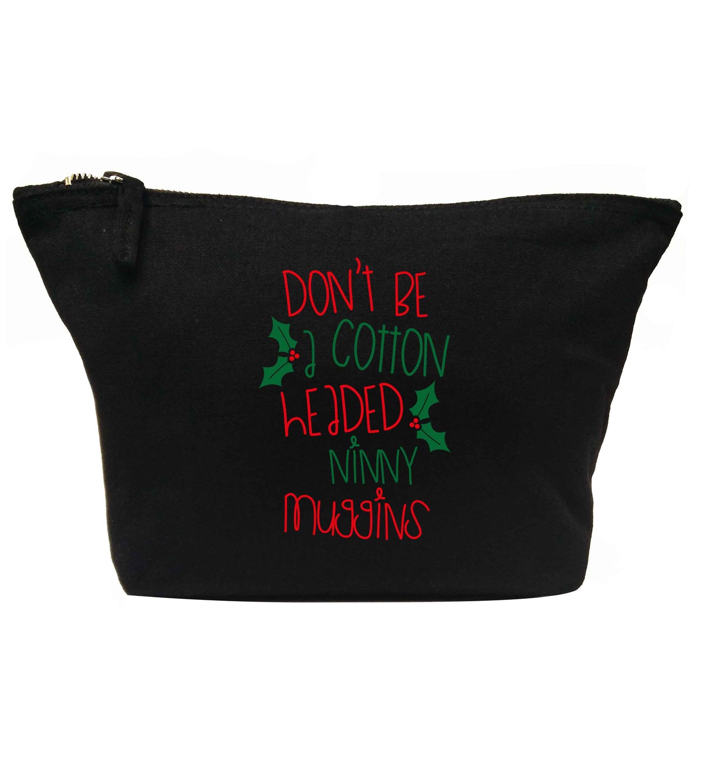 Don't be a cotton headed ninny muggins | Makeup / wash bag