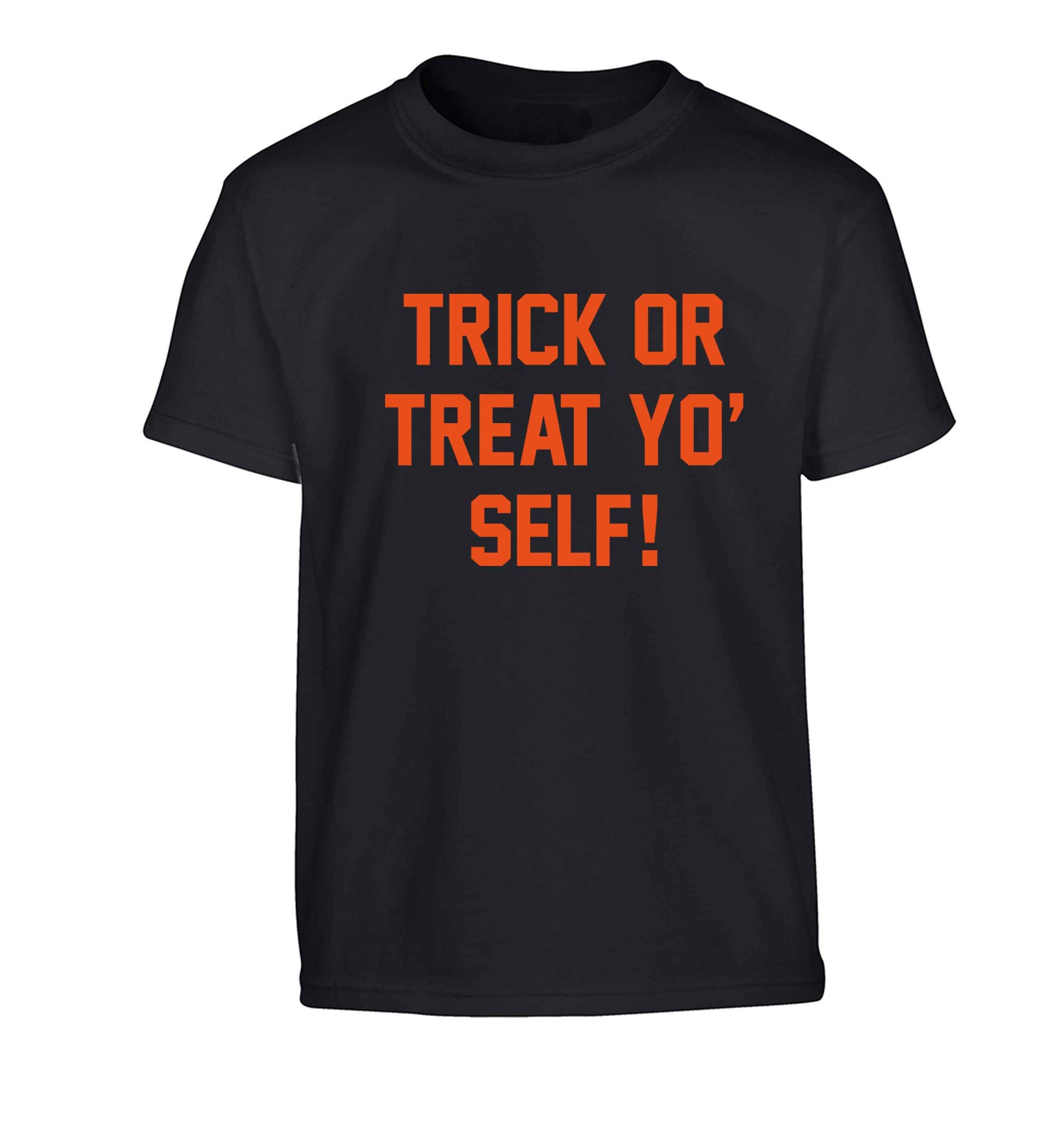 Trick or Treat Yo' Self Children's black Tshirt 12-13 Years