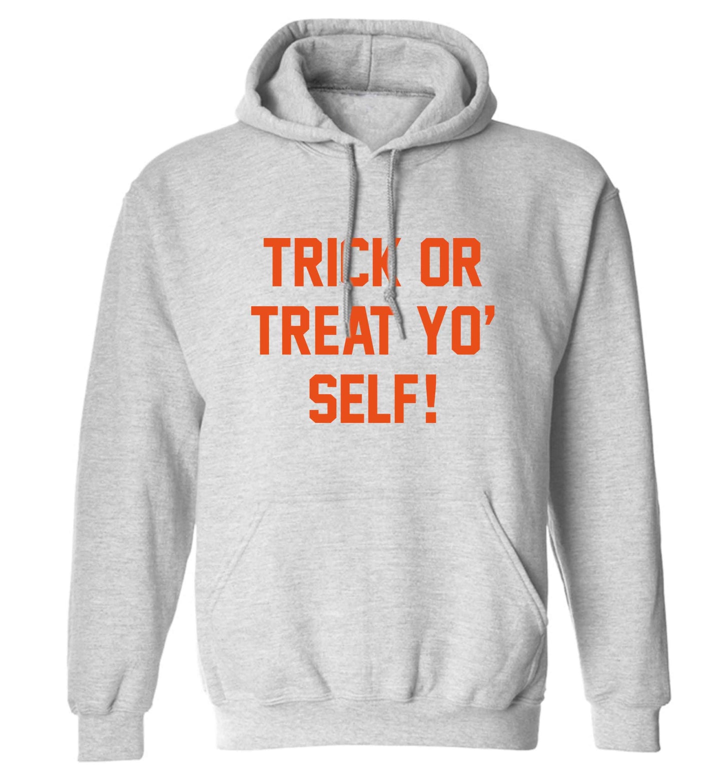 Trick or Treat Yo' Self adults unisex grey hoodie 2XL