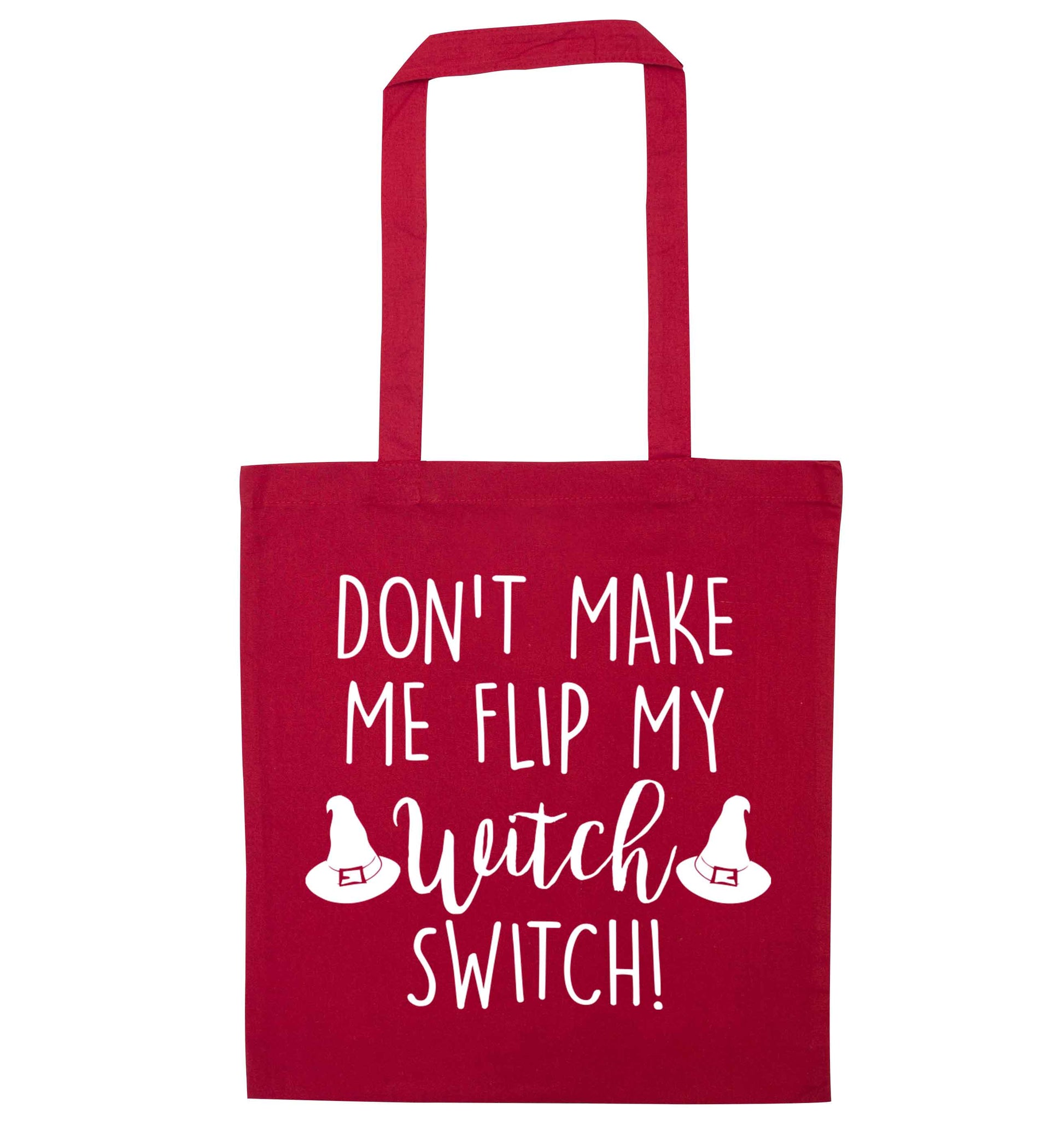 Don't make me flip my witch switch red tote bag