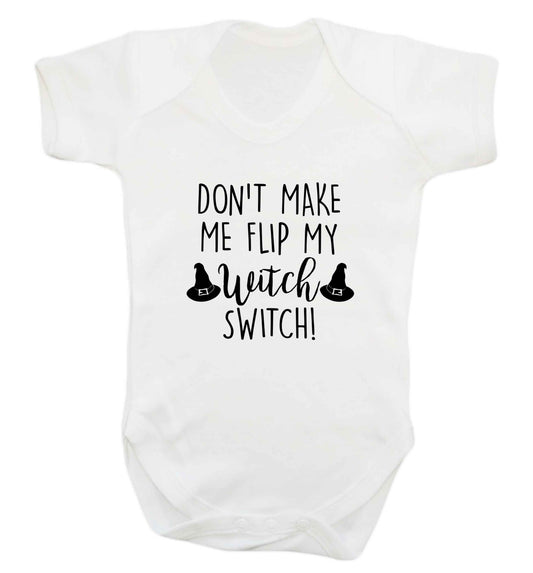 Don't make me flip my witch switch baby vest white 18-24 months