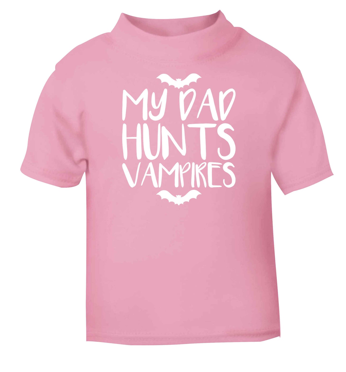 My dad hunts vampires light pink baby toddler Tshirt 2 Years