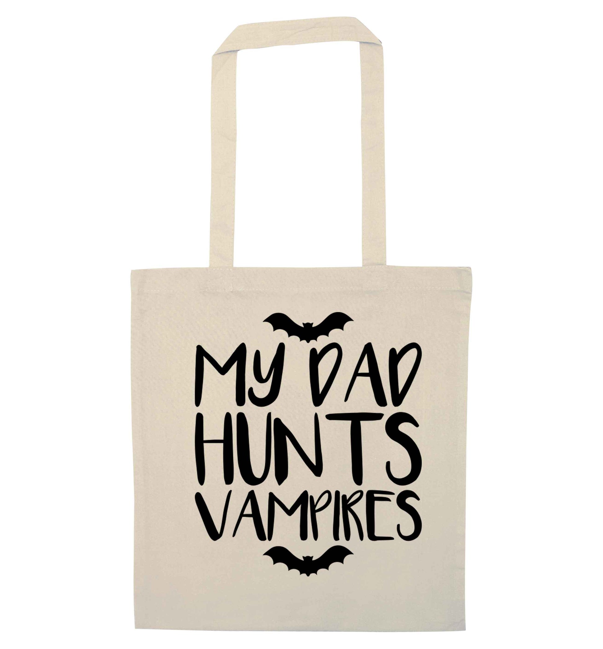 My dad hunts vampires natural tote bag
