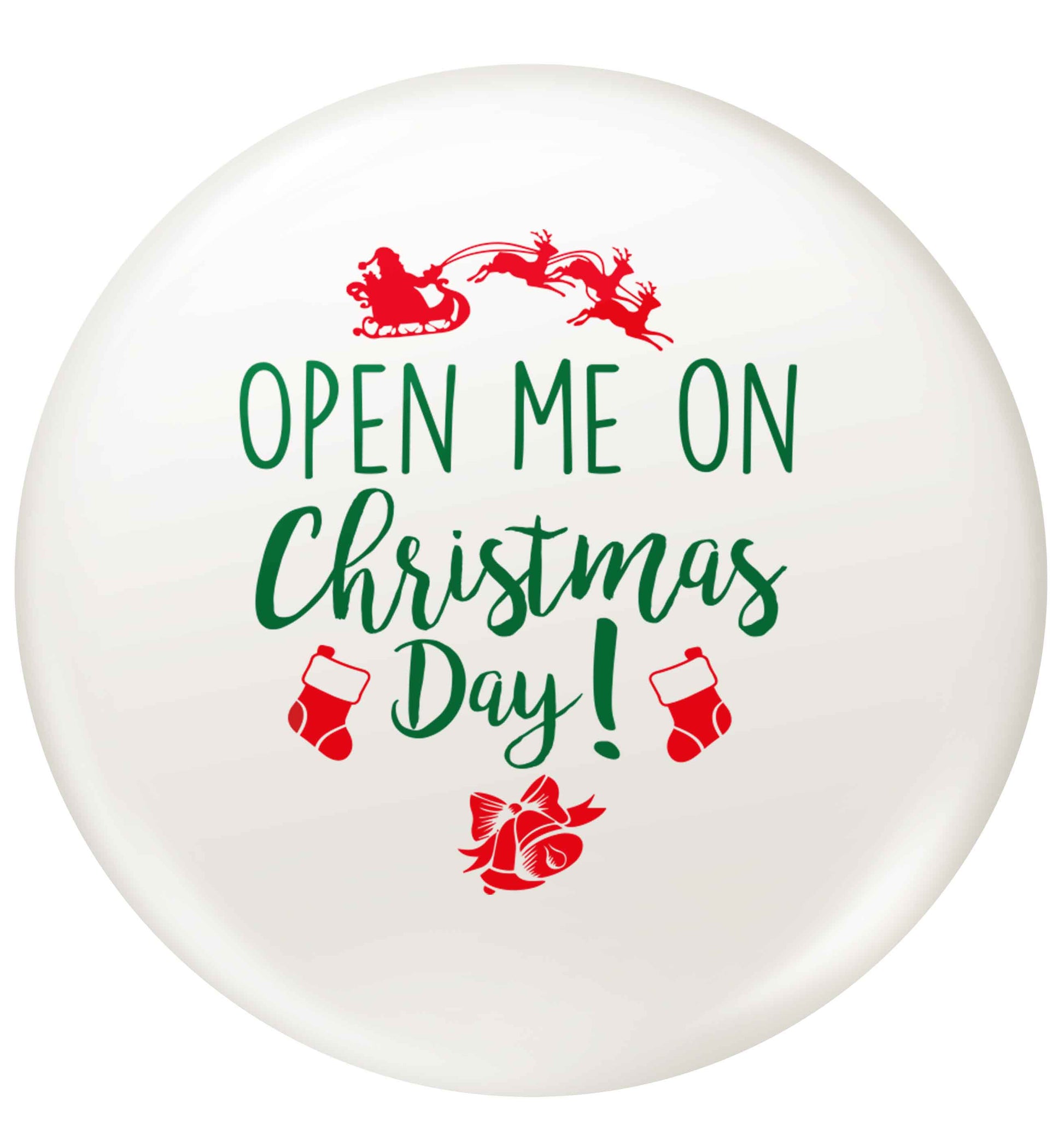 Open me on Christmas Day small 25mm Pin badge