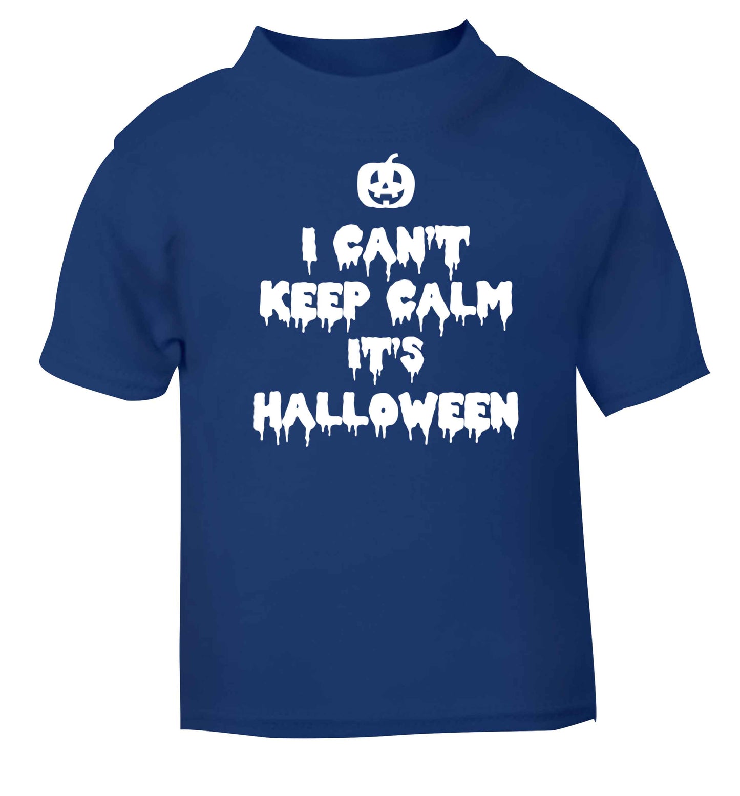 I can't keep calm it's halloween blue baby toddler Tshirt 2 Years