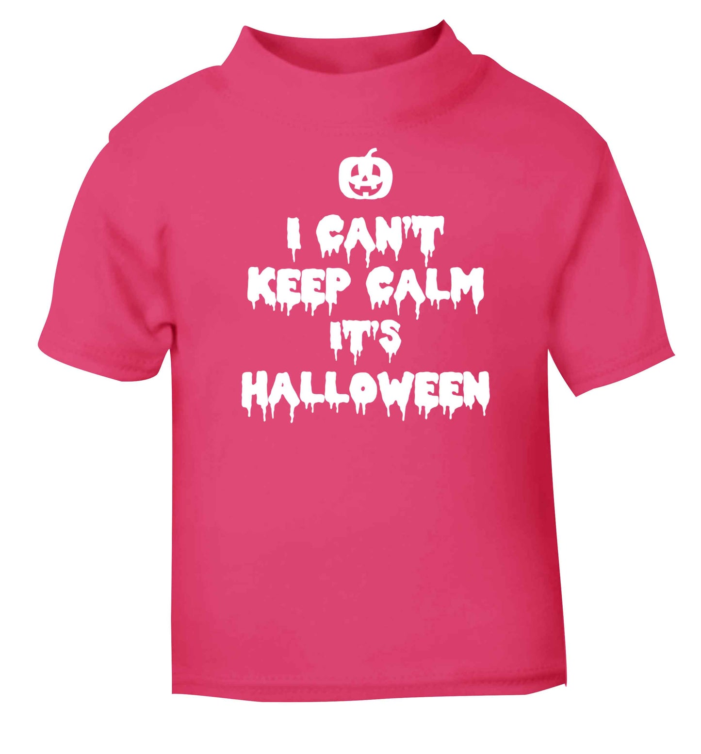 I can't keep calm it's halloween pink baby toddler Tshirt 2 Years