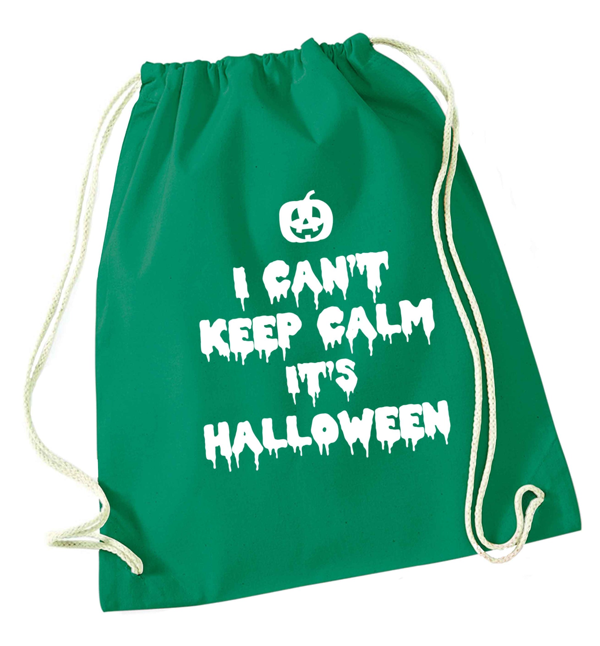 I can't keep calm it's halloween green drawstring bag