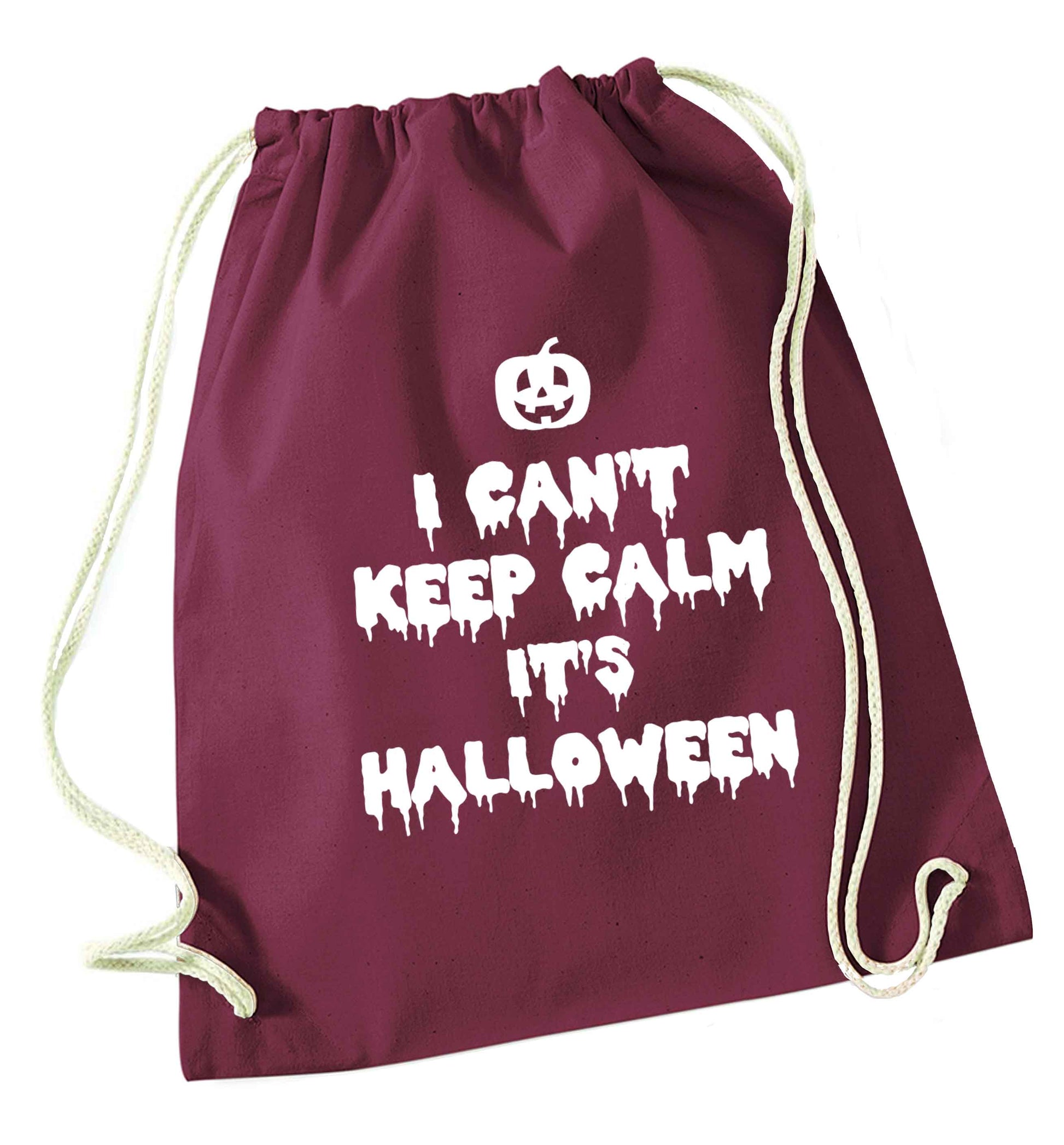 I can't keep calm it's halloween maroon drawstring bag