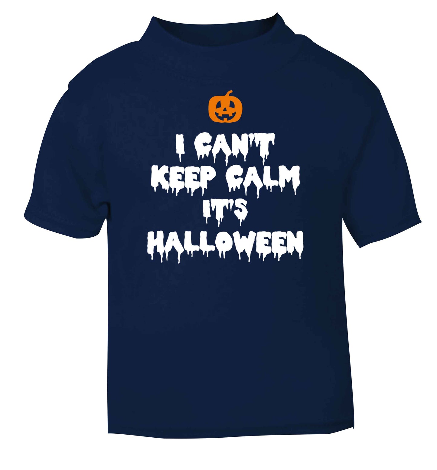 I can't keep calm it's halloween navy baby toddler Tshirt 2 Years