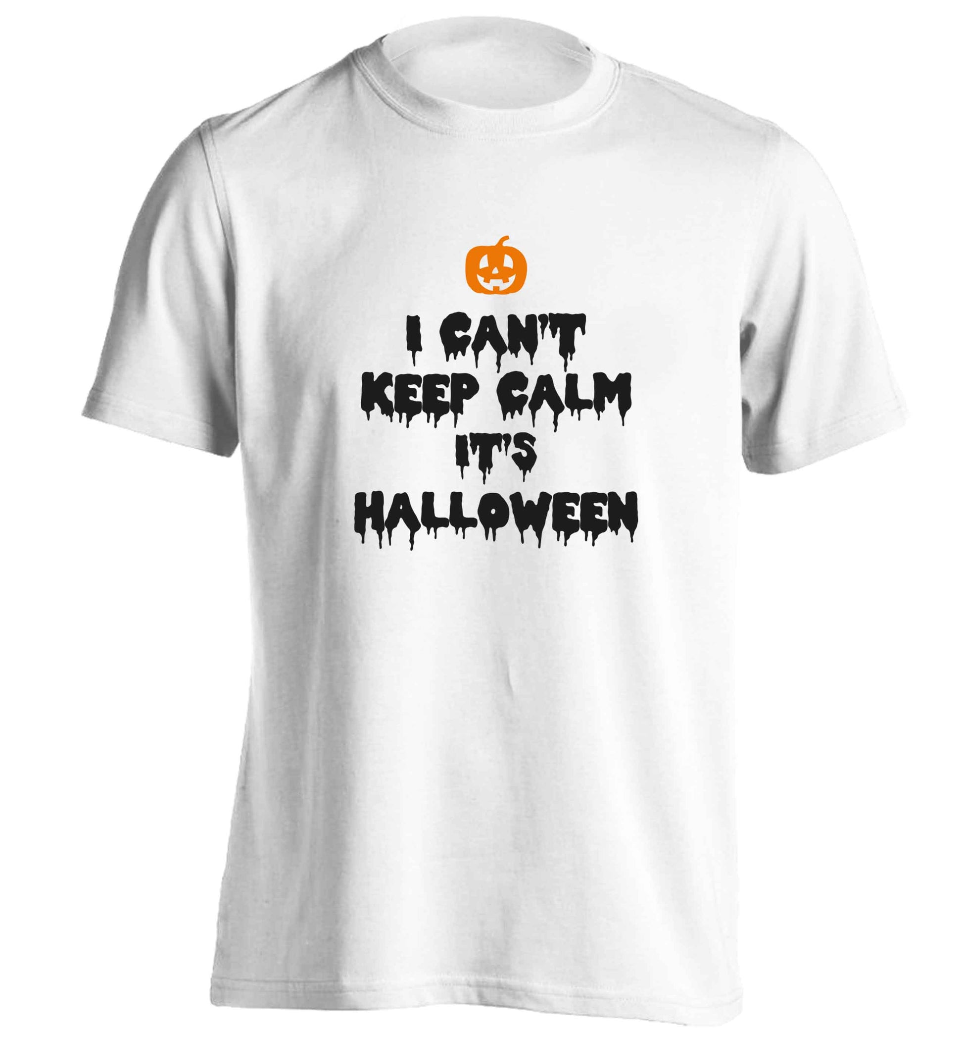 I can't keep calm it's halloween adults unisex white Tshirt 2XL