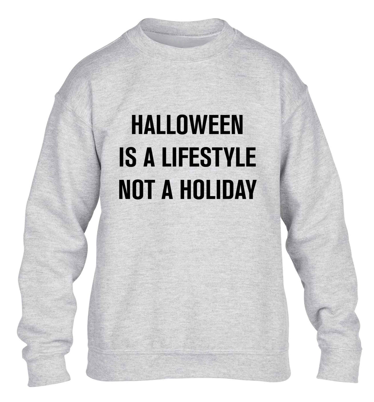 Halloween is a lifestyle not a holiday children's grey sweater 12-13 Years