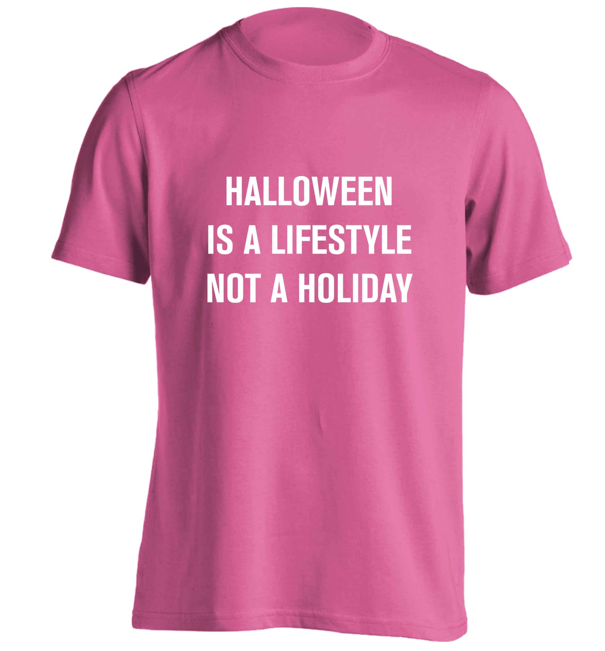 Halloween is a lifestyle not a holiday adults unisex pink Tshirt 2XL
