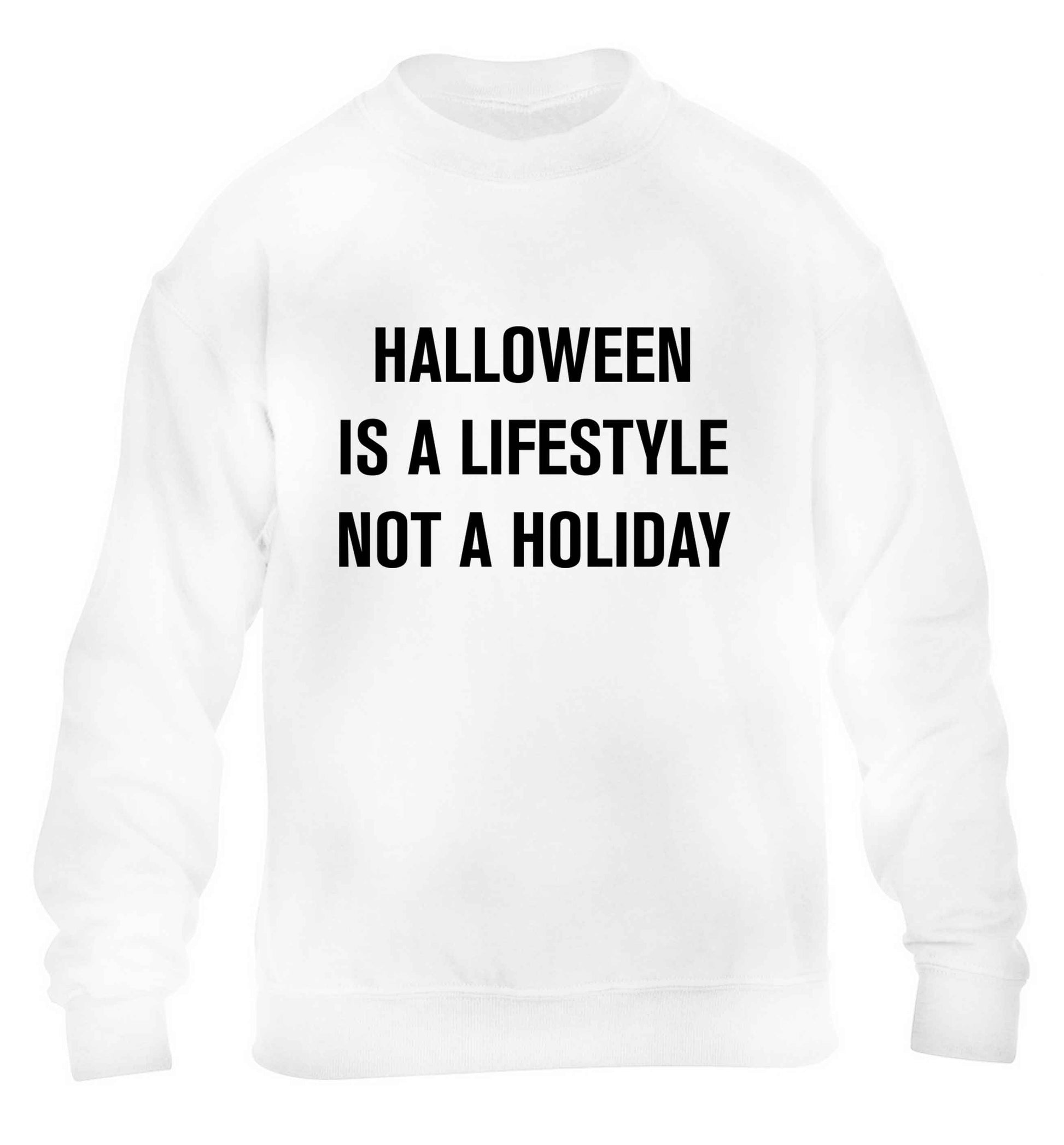 Halloween is a lifestyle not a holiday children's white sweater 12-13 Years