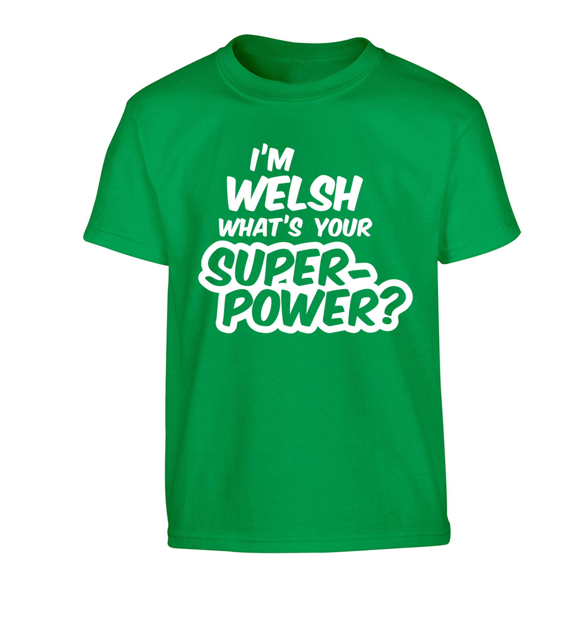 I'm Welsh what's your superpower? Children's green Tshirt 12-13 Years