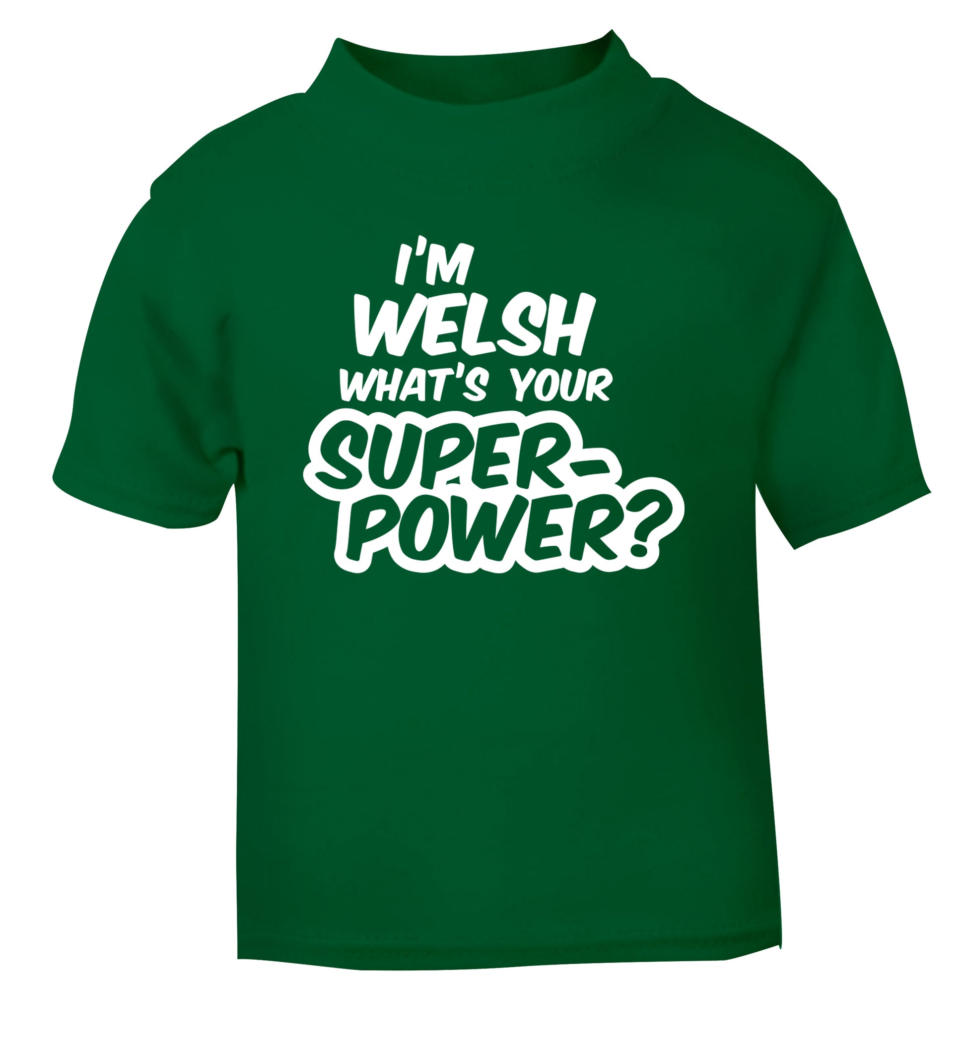 I'm Welsh what's your superpower? green Baby Toddler Tshirt 2 Years