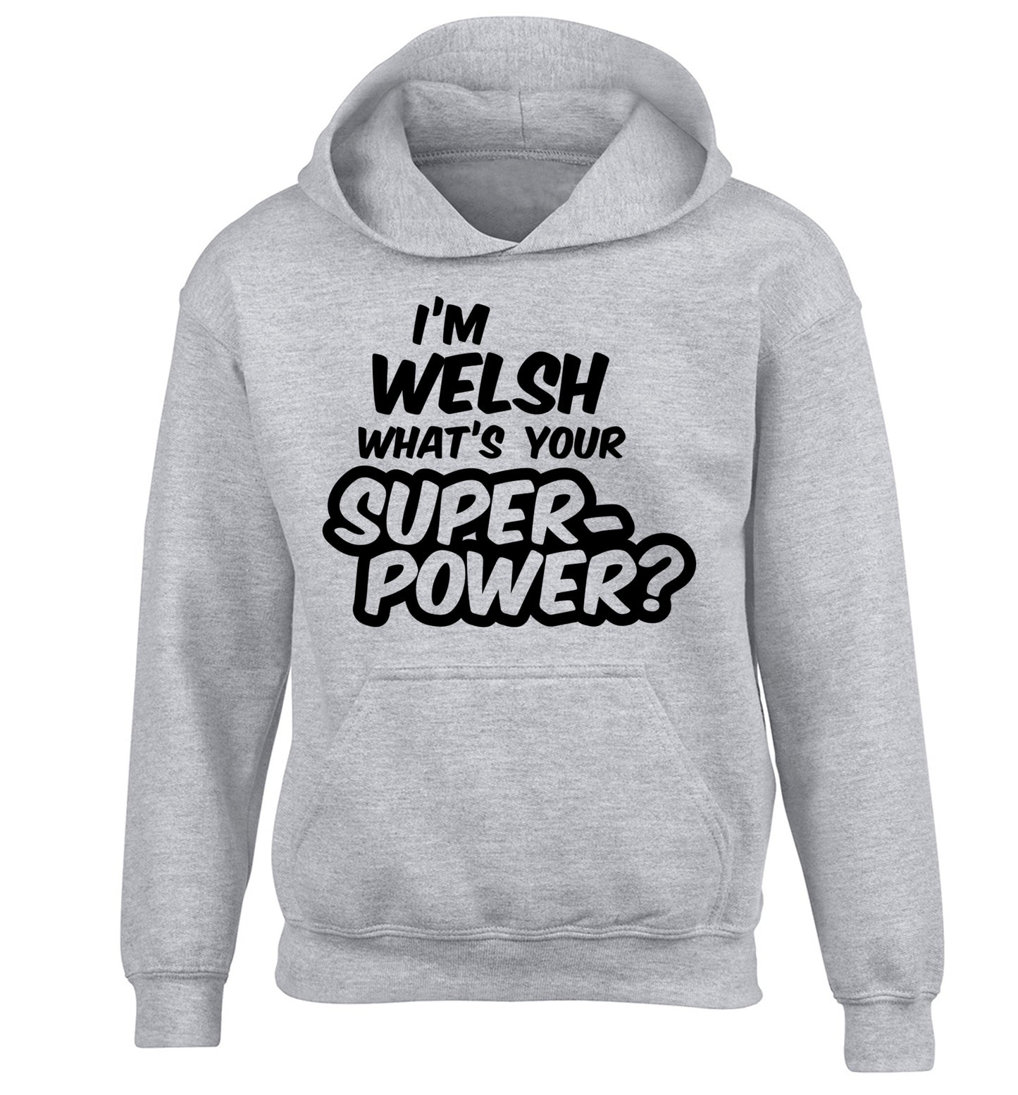 I'm Welsh what's your superpower? children's grey hoodie 12-13 Years