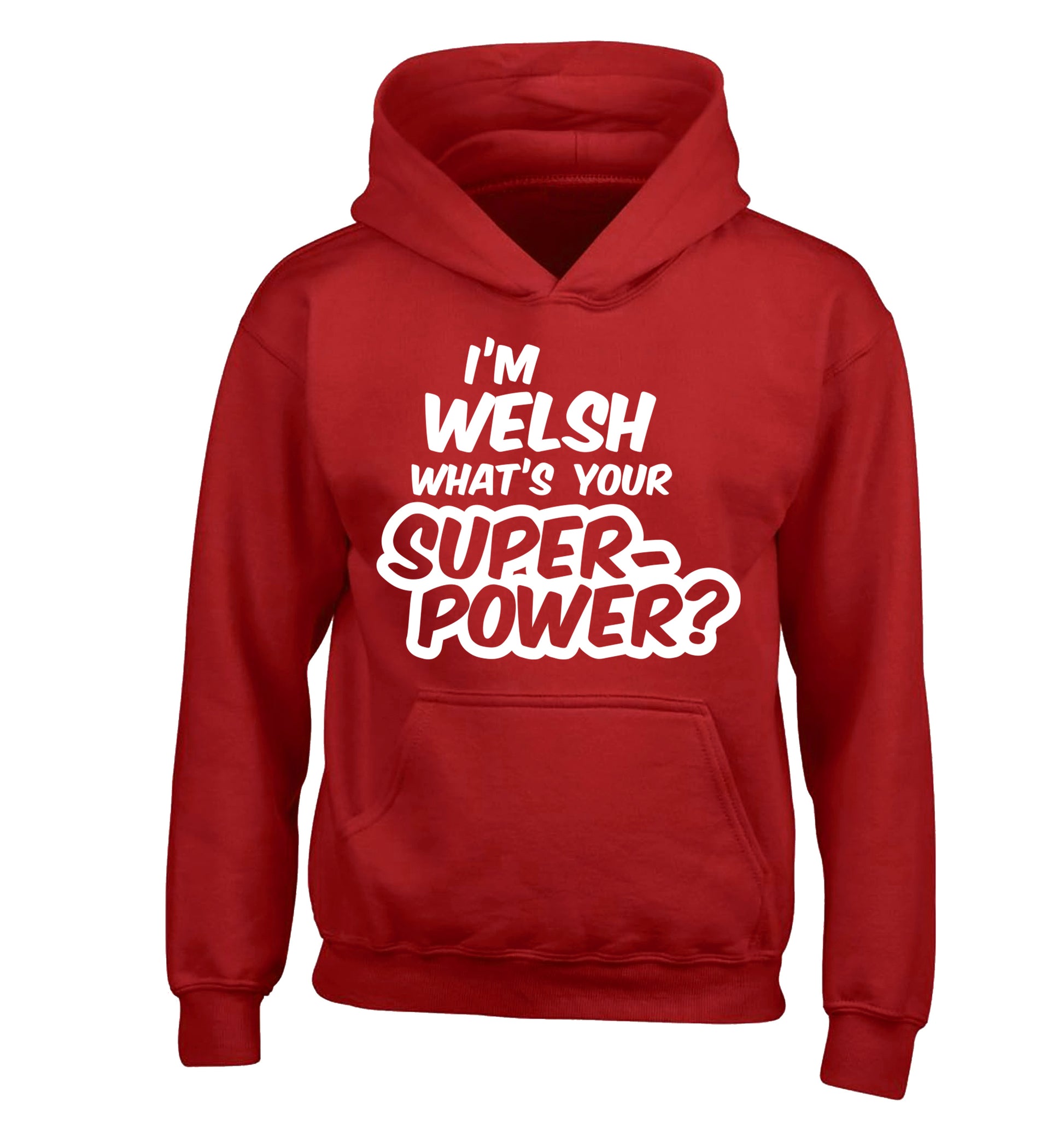 I'm Welsh what's your superpower? children's red hoodie 12-13 Years