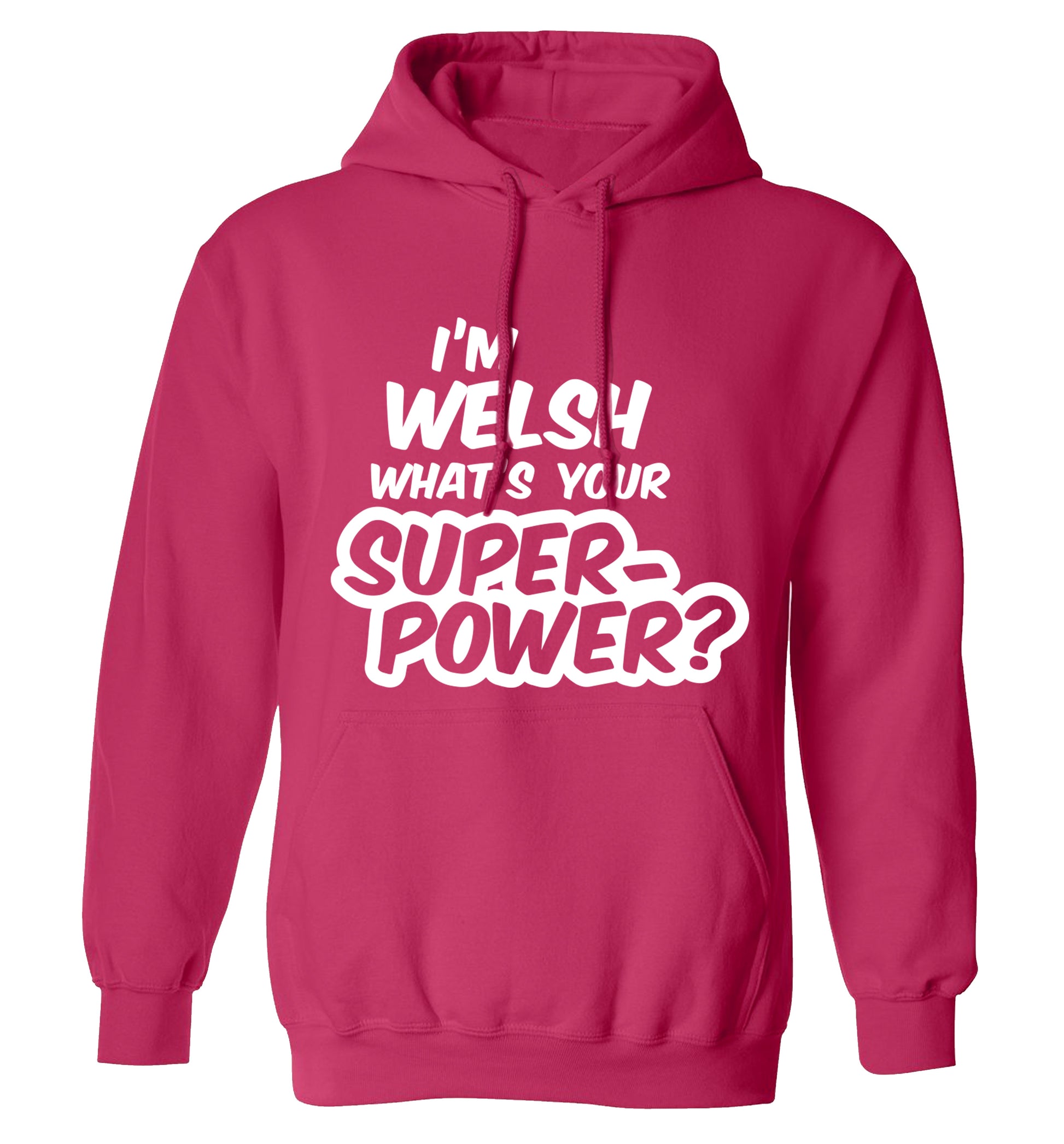 I'm Welsh what's your superpower? adults unisex pink hoodie 2XL