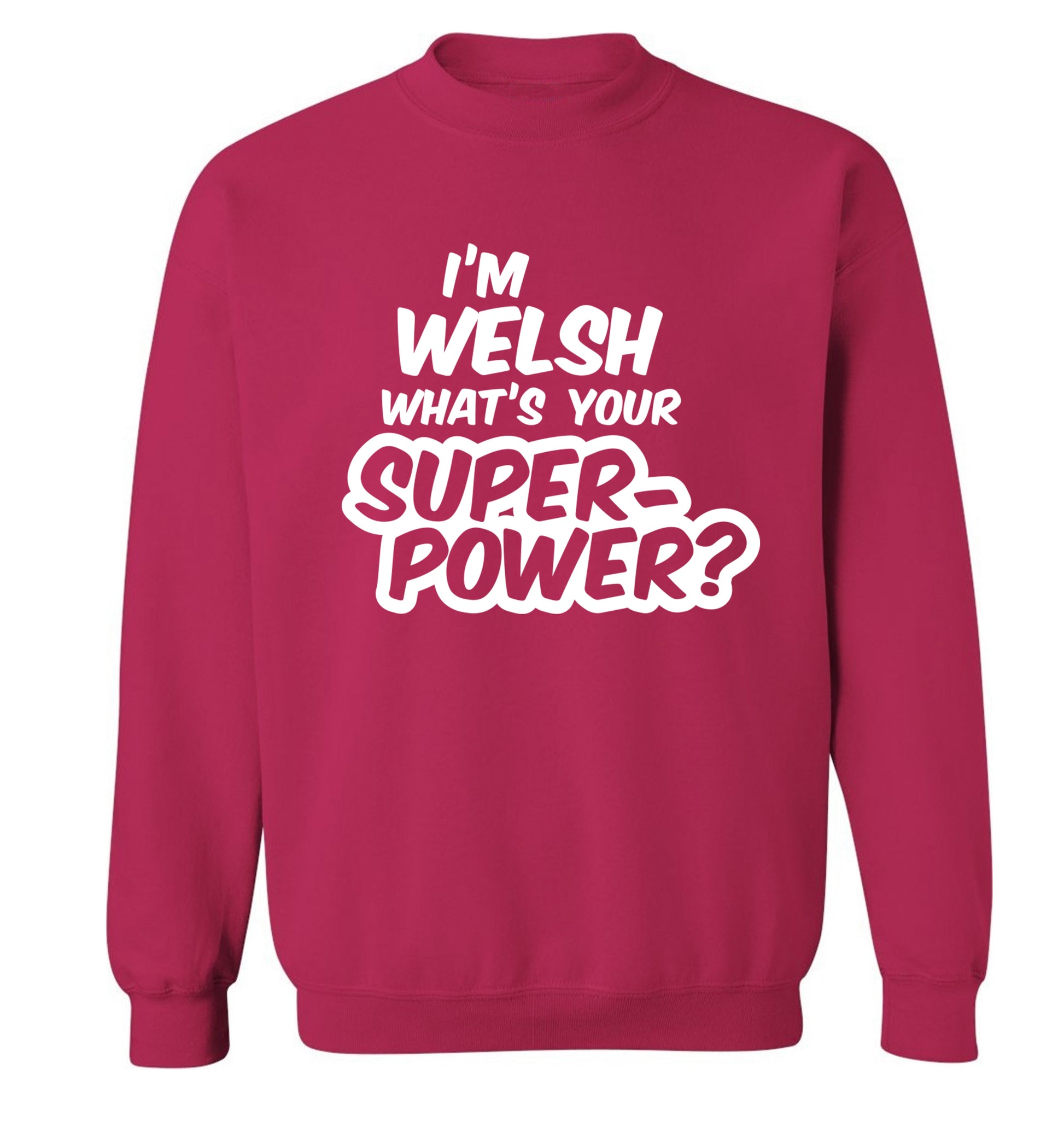 I'm Welsh what's your superpower? Adult's unisex pink Sweater 2XL