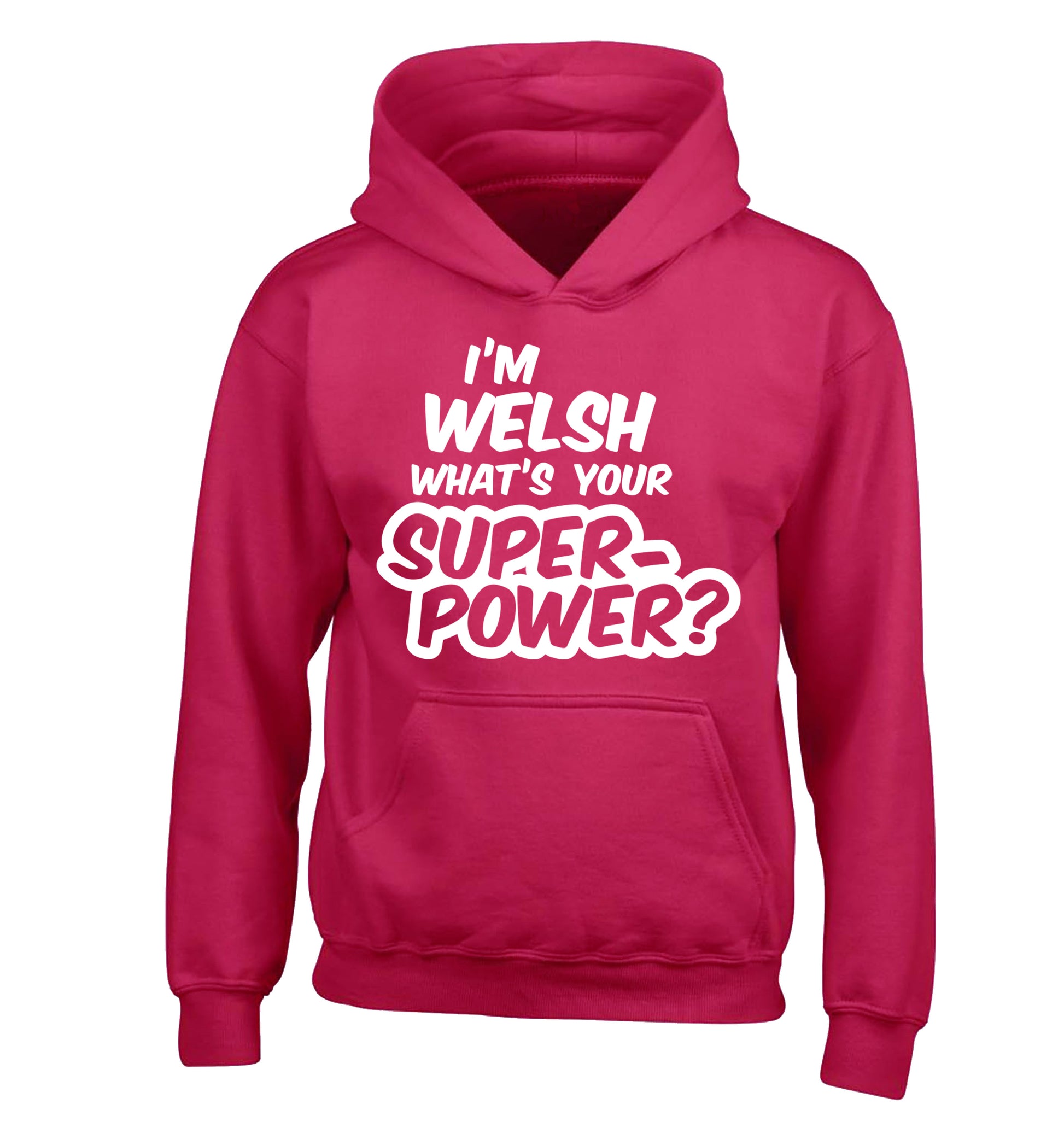 I'm Welsh what's your superpower? children's pink hoodie 12-13 Years