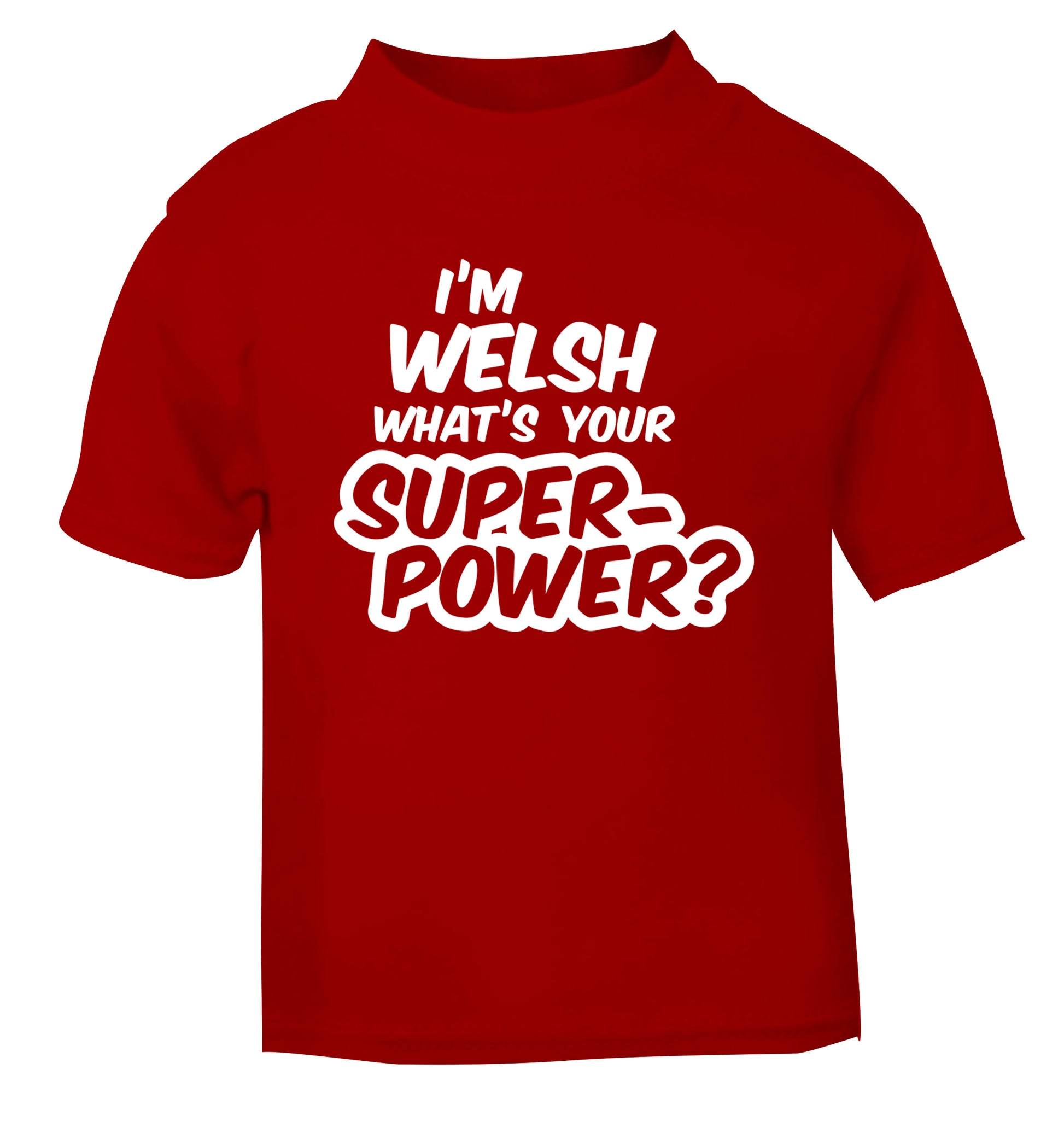I'm Welsh what's your superpower? red Baby Toddler Tshirt 2 Years