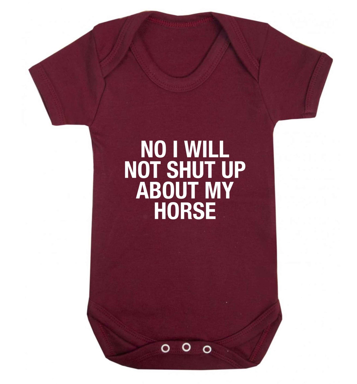 No I will not shut up talking about my horse baby vest maroon 18-24 months