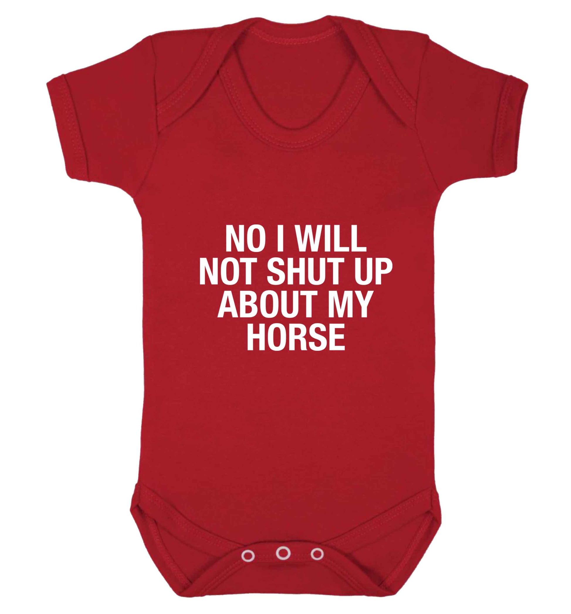 No I will not shut up talking about my horse baby vest red 18-24 months