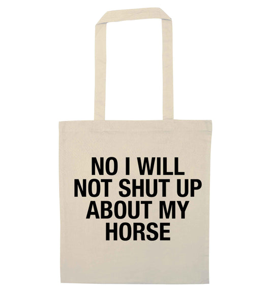 No I will not shut up talking about my horse natural tote bag