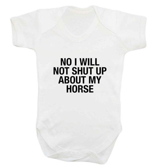 No I will not shut up talking about my horse baby vest white 18-24 months