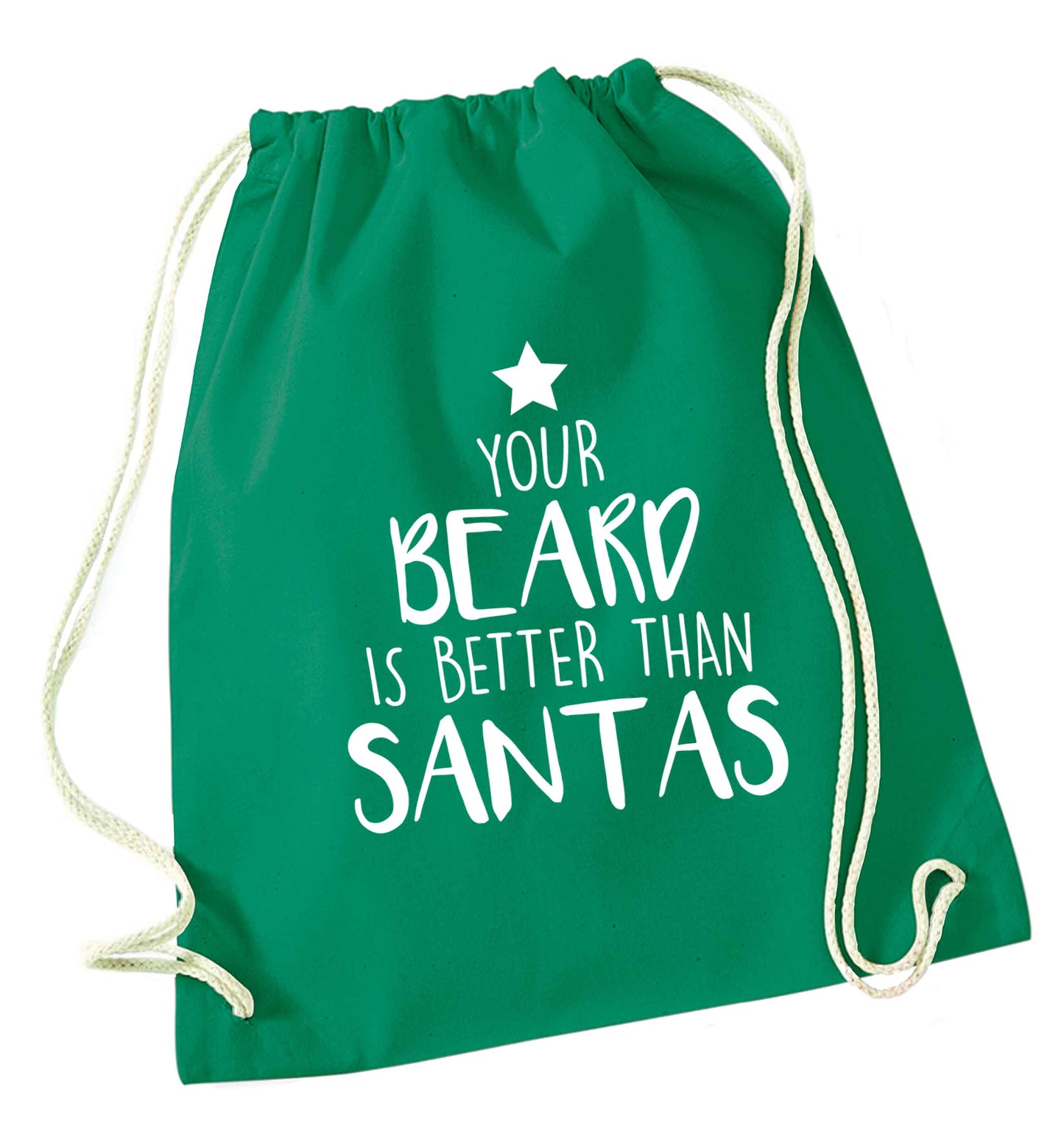 Your Beard Better than Santas green drawstring bag