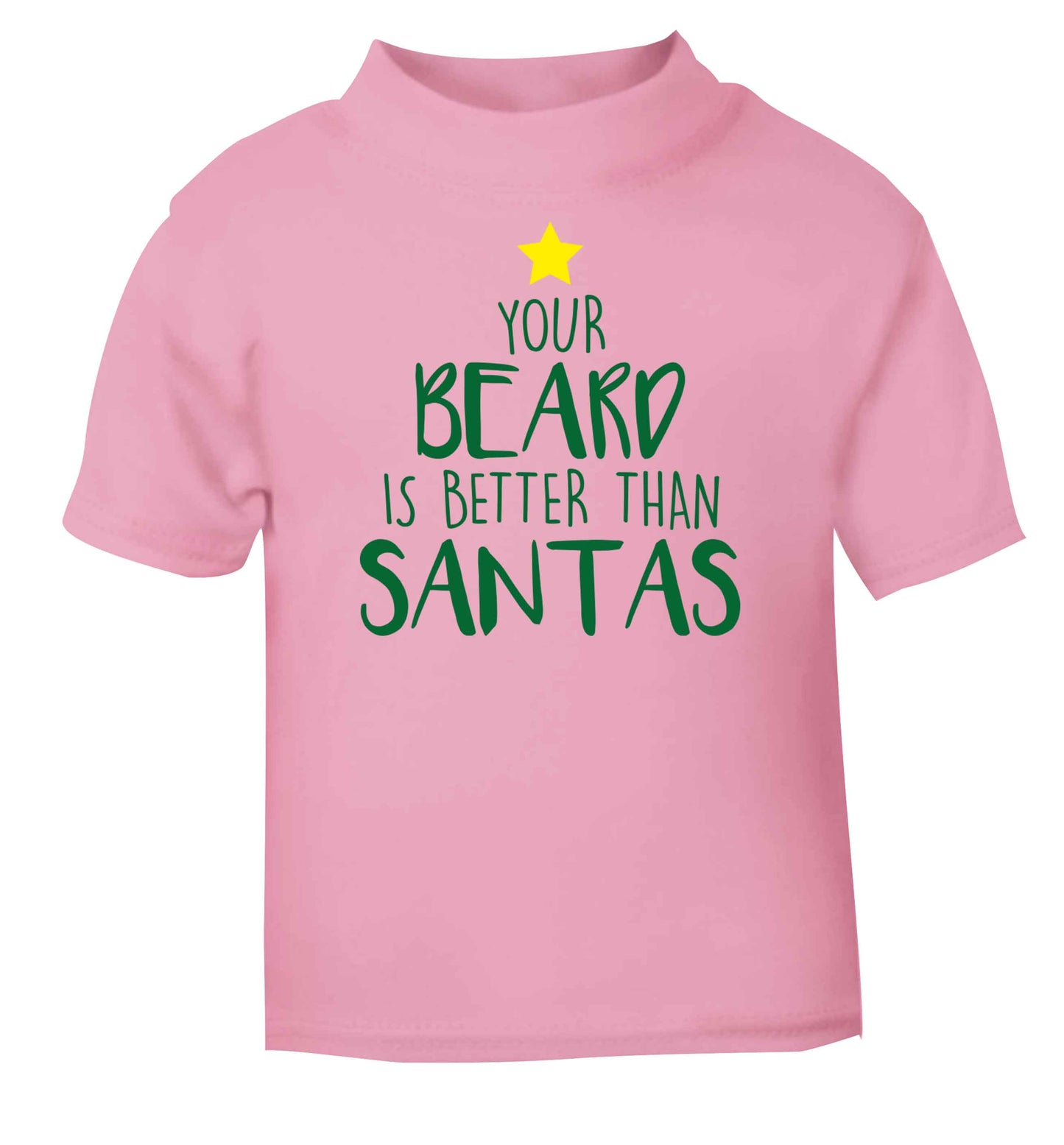 Your Beard Better than Santas light pink baby toddler Tshirt 2 Years