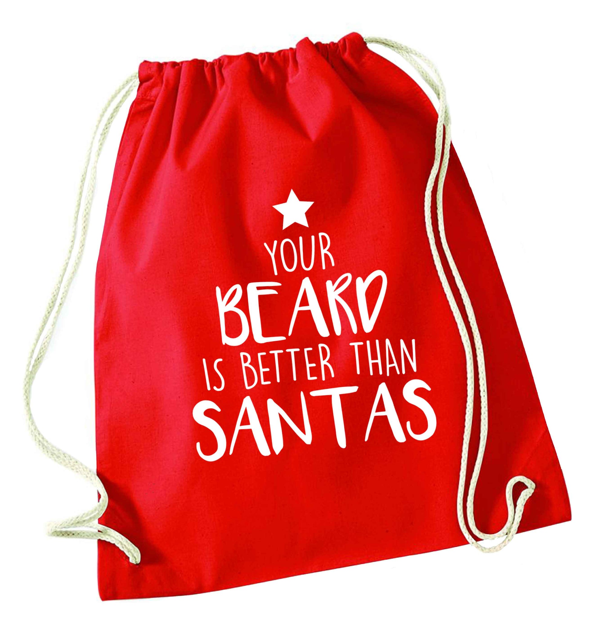 Your Beard Better than Santas red drawstring bag 