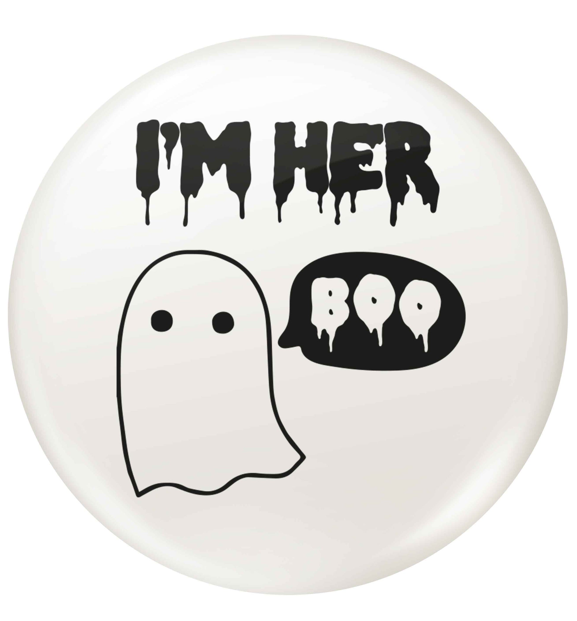 I'm her boo small 25mm Pin badge